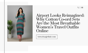 Airport Looks Reimagined: Why Cotton Co‑ord Sets Are the Most Breathable Women’s Travel Outfits Online