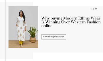 Why buying Modern Ethnic Wear Is Winning Over Western Fashion online