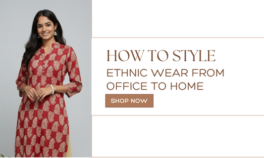 How to Style Ethnic Wear That Works From Office to Home